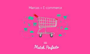 5 razones para que tu marca haga “match” con un e-commerce